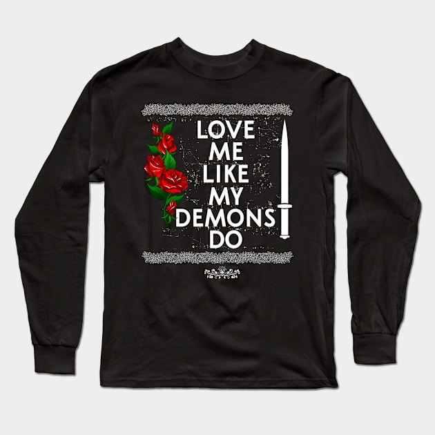 love me like my demons do Long Sleeve T-Shirt by Realfashion